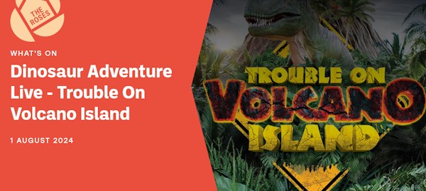 Dinosaur Adventure Live   Trouble On Volcano Island